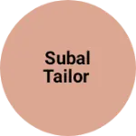 Business logo of Subal Tailor