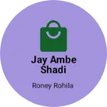 Business logo of Jay Ambe shadi Sadan