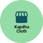Business logo of Kapdha cloth