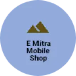Business logo of E mitra mobile shop