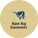 Business logo of Ram Raj garments