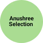 Business logo of Anushree selection
