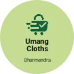 Business logo of Umang cloths collection