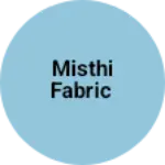 Business logo of Misthi fabric