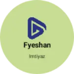 Business logo of Fyeshan