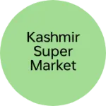 Business logo of Kashmir super market