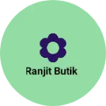 Business logo of Ranjit butik