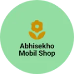 Business logo of Abhisekho mobil shop