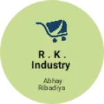 Business logo of R . K . industry