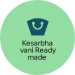 Business logo of Kesarbhavani readymade