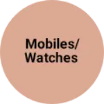 Business logo of Mobiles/watches