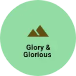 Business logo of Glory & Glorious