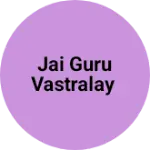 Business logo of Jai Guru Vastralay