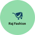 Business logo of Raj fashion
