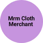 Business logo of Mrm cloth merchant