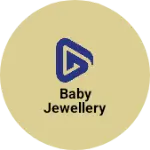 Business logo of Baby jewellery