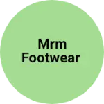 Business logo of MRM Footwear