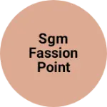 Business logo of SGM fassion point