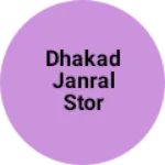 Business logo of Dhakad janral stor