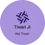 Business logo of Tiwari ji