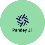 Business logo of Pandey ji