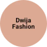 Business logo of Dwija fashion