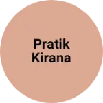 Business logo of Pratik Kirana