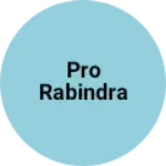 Business logo of Pro rabindra