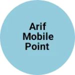 Business logo of Arif Mobile Point