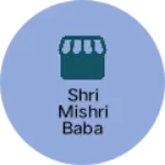 Business logo of Shri mishri baba fesion