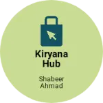 Business logo of Kiryana Hub
