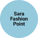 Business logo of Sara fashion point