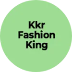 Business logo of Kkr fashion king