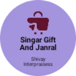 Business logo of Singar Gift and janral store