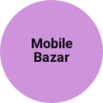 Business logo of Mobile bazar