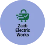 Business logo of Zaidi electric works