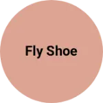 Business logo of Fly shoe