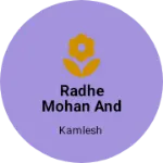 Business logo of Radhe mohan and sons