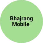 Business logo of Bhajrang mobile