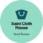 Business logo of Saini Cloth house
