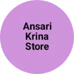 Business logo of Ansari krina store