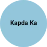 Business logo of Kapda ka