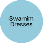 Business logo of Swarnim dresses