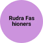Business logo of Rudra Fashioners