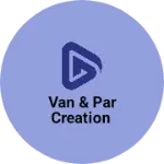 Business logo of Van & Par creation