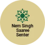 Business logo of Nem singh saaree senter