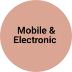 Business logo of MOBILE & ELECTRONIC