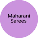 Business logo of Maharani sarees