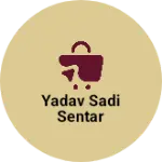 Business logo of Yadav Sadi sentar