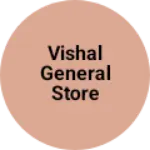 Business logo of Vishal general Store